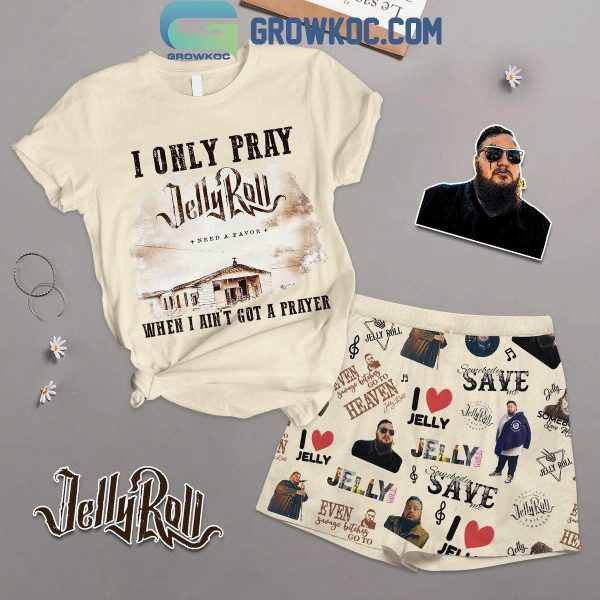 Jelly Roll I Only Pray When I Ain’t Got An Prayer T-Shirt Shorts Pants
