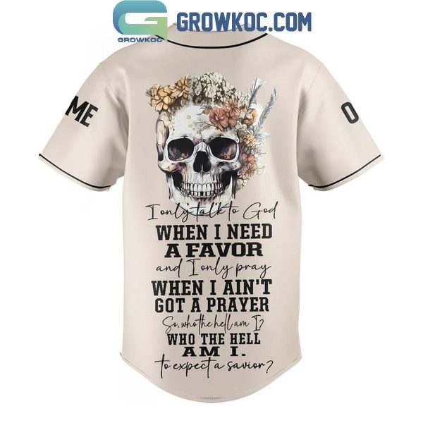 Jelly Roll I Only Pray When I An’t Got A Prayer Personalized Baseball Jersey