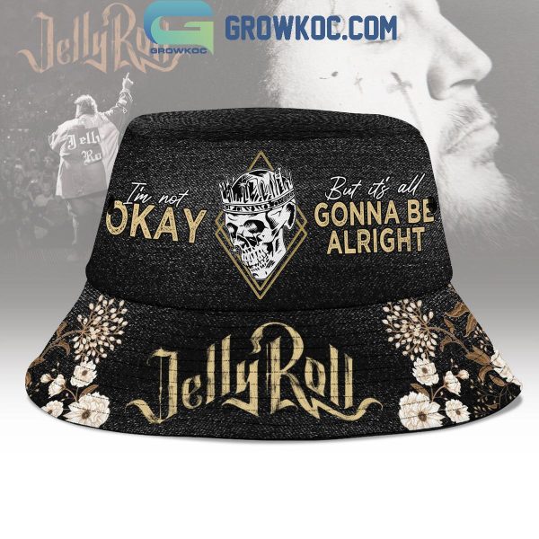 Jelly Roll I’m Not Okay But It Is Gonna Be Alright Bucket Hat