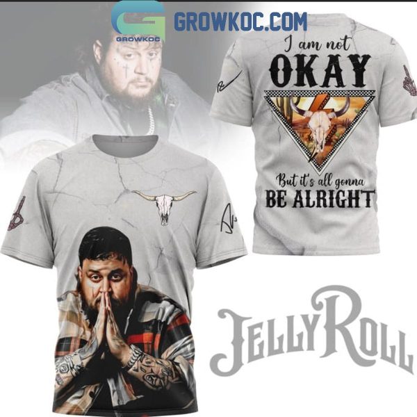 Jelly Roll It’s Alright When I’m Not Okay Hoodie Shirts