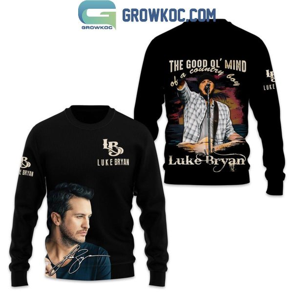 Luke Bryan The Good Ol’ Mind Of A Country Boy Fan Hoodie Shirts