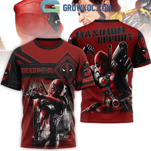 Maximum Effort Deadpool Part 4 Fan Hoodie Shirts