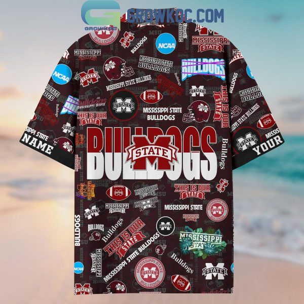 Mississippi State Bulldogs Solgan This Is Our State True Fan Spirit Personalized Hawaiian Shirts