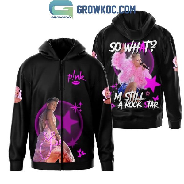 Pink So What I’m Still A Rock Star Hoodie Shirts