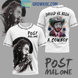 Post Malone Should’ve Been A Cowboy Hoodie Shirts