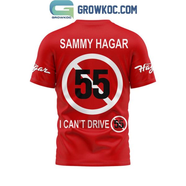 Sammy Hagar I Can’t Drive Fan Hoodie Shirts