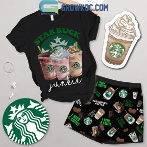 Starbucks Junkie I Need A Coffee T-Shirt Shorts Pants