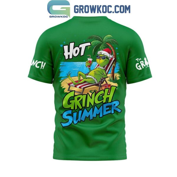 The Grinch Hot Grinch Summer Hoodie Shirts