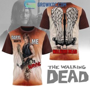 The Walking Dead Daryl Wants Me To Survive Hoodie Shirts