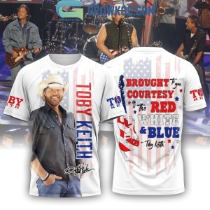 Toby Keith Brought To You Courtesy Of The Red White And Blue Hoodie Shirts