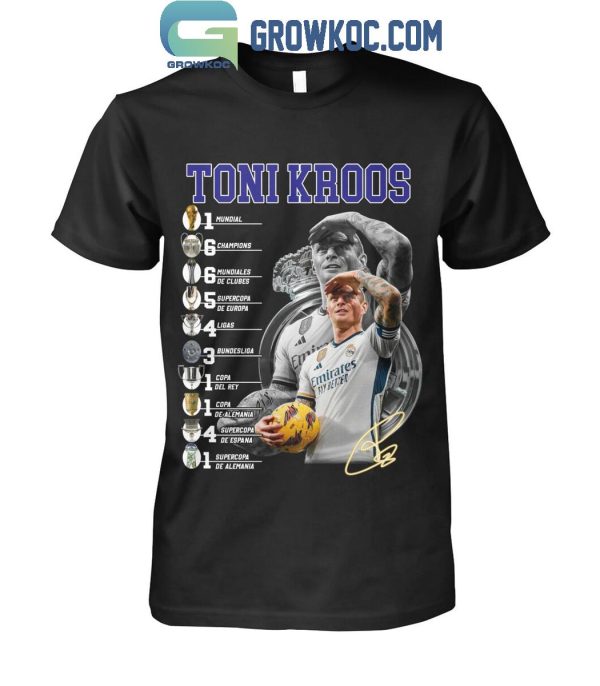 Toni Kroos All The Titles And Trophy Football Career T-Shirt