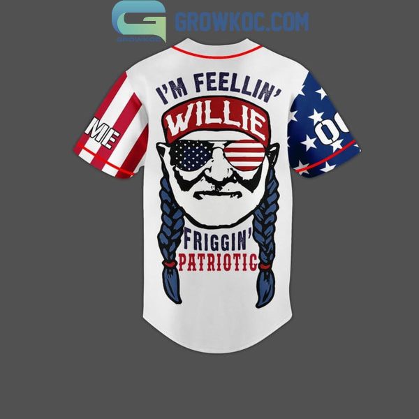 Willie Nelson I’m Feelin’ Friggin’ Patriotic Personalized Baseball Jersey