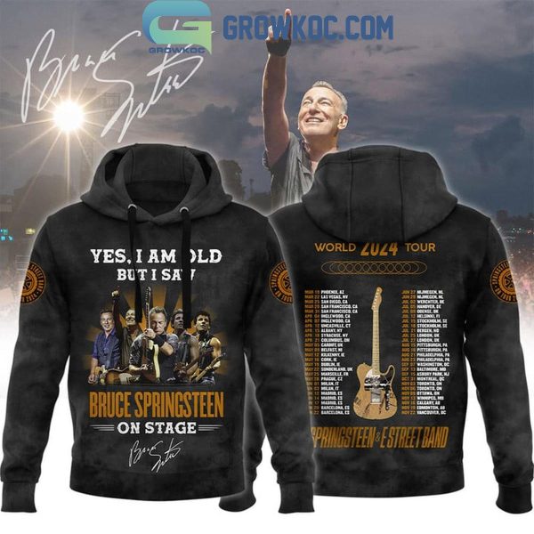 Yes I Am Old But I Saw Bruce Springsteen On Stage Hoodie Shirts