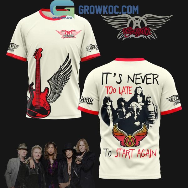 Aerosmith It’s Never Too Late To Start Again Fan Hoodie T-Shirt