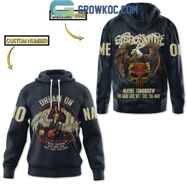 Aerosmith The Good Lord Will Take You Away Personalized Hoodie T-Shirt