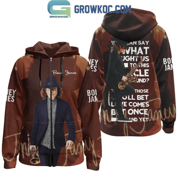 Boney James We Can Say What Brought Us To This Place Hoodie T Shirt