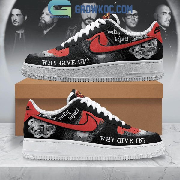 Breaking Benjamin Why Give Up Why Give In Air Force 1 Shoes