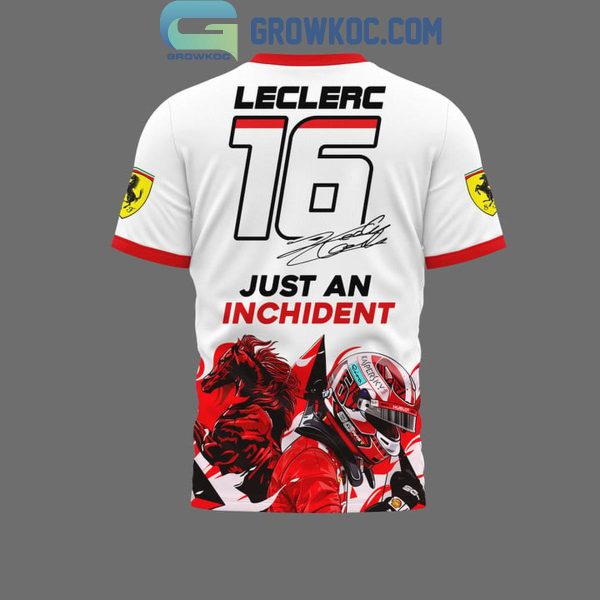 Charles Leclerc Just An Inchident Hoodie T-Shirt