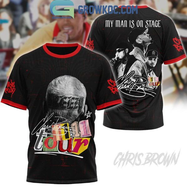 Chris Brown My Man Is On Stage Hoodie T-Shirt