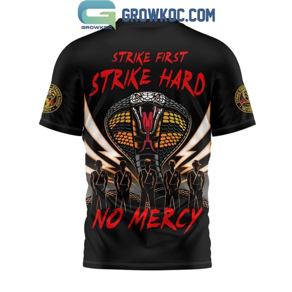 Cobra Kai 3 Strike First Strike Hard No Mercy Hoodie T Shirt