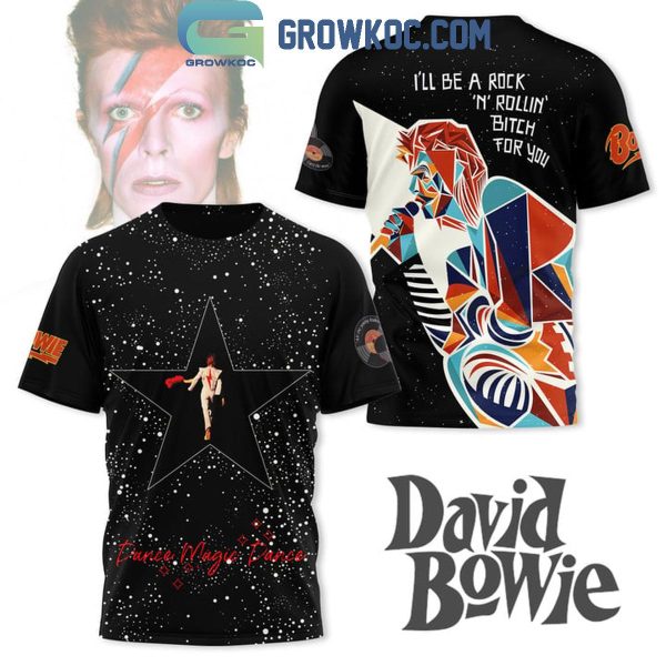 David Bowie I’ll Be A Rock And Rolling Bitch For You Hoodie T-Shirt