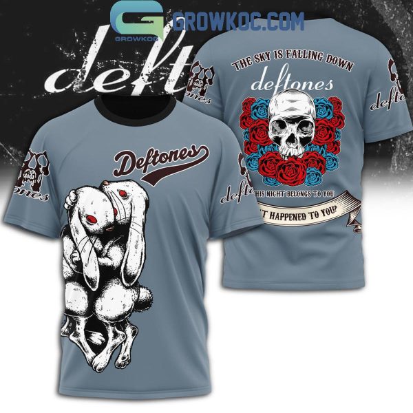 Deftones The Sky Is Falling Down Fan Hoodie T-Shirt