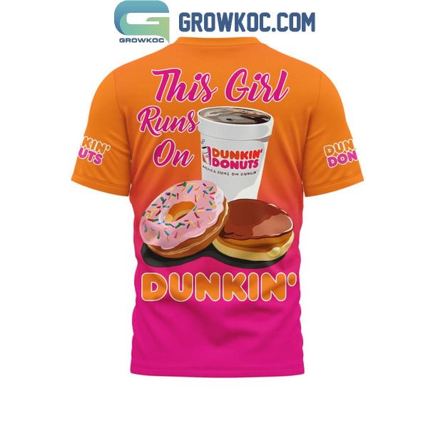 Dunkin Donuts This Girl Runs On Dunkin’ Hoodie T-Shirt