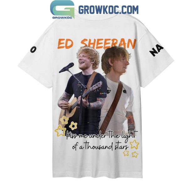 Ed Sheeran Kiss Me Under The Starlight Personalized Hoodie T Shirt