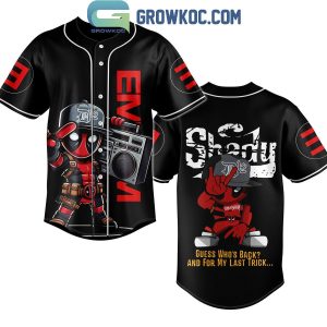 Eminem Deadpool Guess Who’s Back For The Last Trick Personalized Baseball Jersey