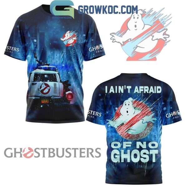 Ghostbusters I Ain’t Afraid Of No Ghost Frozen Empire Hoodie T-Shirt