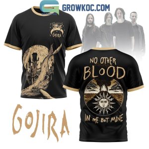 Gojira No Other Blood In Me But Mine Hoodie T-Shirt