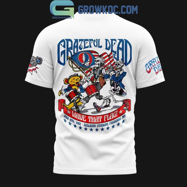 Grateful Dead Family Celebration 4th Of July 2024 Wave That Flag Fan Hoodie T-Shirt