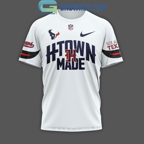 Houston Texans H-Town Made Fan Of The Year Personalized Hoodie T Shirt