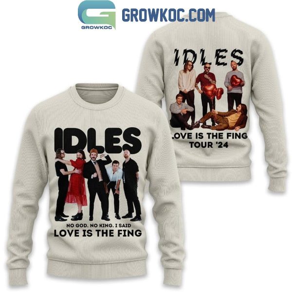 Idles Love Is The Fing Tour 2024 Hoodie T Shirt