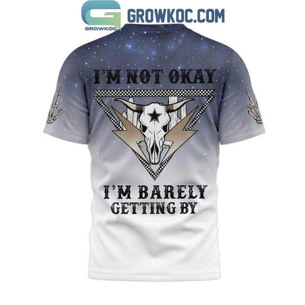 Jelly Roll I’m Not Okay I’m Barely Getting By Hoodie T-Shirt