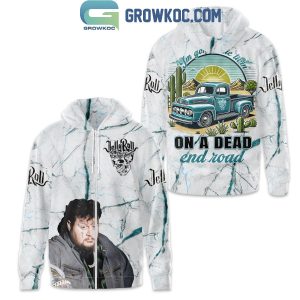 Jelly Roll One A Dead End Road Hoodie T-Shirt