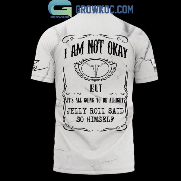 Jelly Roll Said So Himself I Am Not Okay Polo Shirt