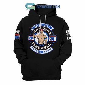 John Cena The Last Time Is Now Farewell 2025 Tour Rise Above Hate Hoodie T Shirt