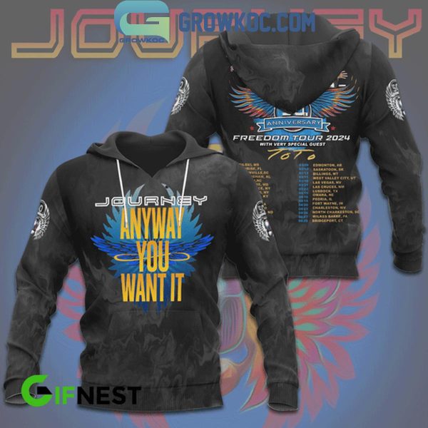 Journey Freedom Tour 2024 Anyway You Want It 50th Anniversary Hoodie T-Shirt