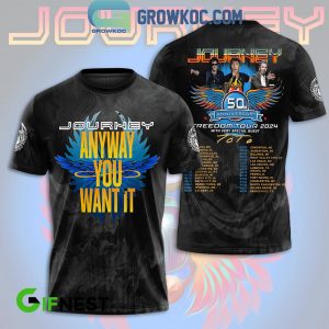 Journey Freedom Tour 2024 Anyway You Want It 50th Anniversary Hoodie T-Shirt