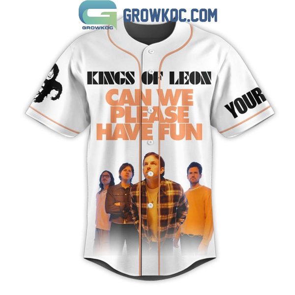 King Of Leon Can We Please Have Fun Personalized Baseball Jersey