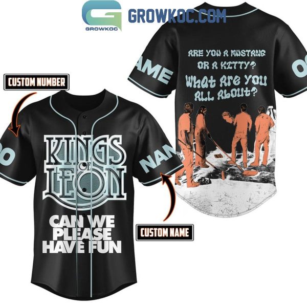Kings Leon Can We Please Have Fun Personalized Baseball Jersey