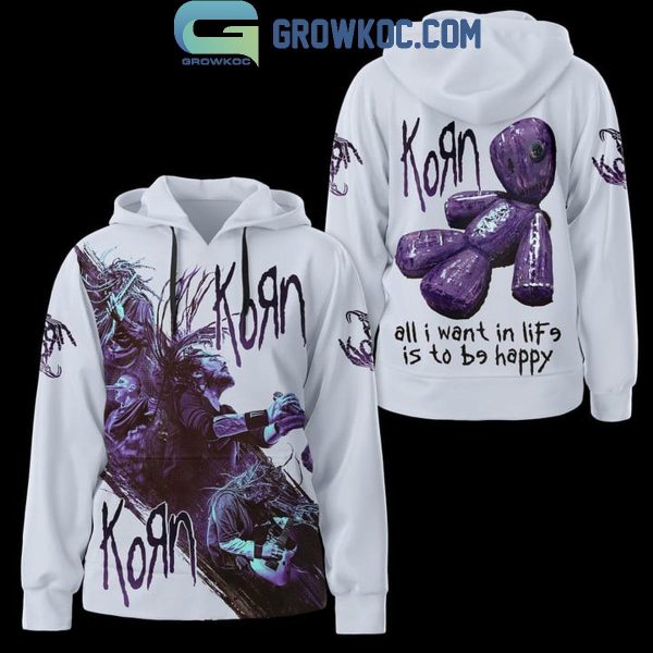 Korn All I Want In Life Is To Be Happy Hoodie T-Shirt