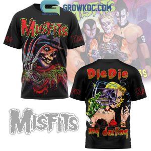 Misfits Die Die My Darling Fan Hoodie T-Shirt