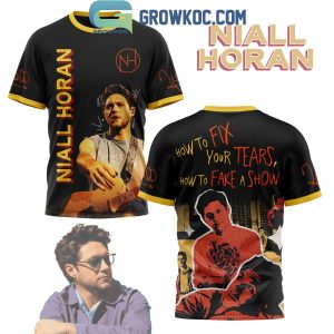 Niall Horan How To Fix Your Tears How To Fake A Show Hoodie T-Shirt