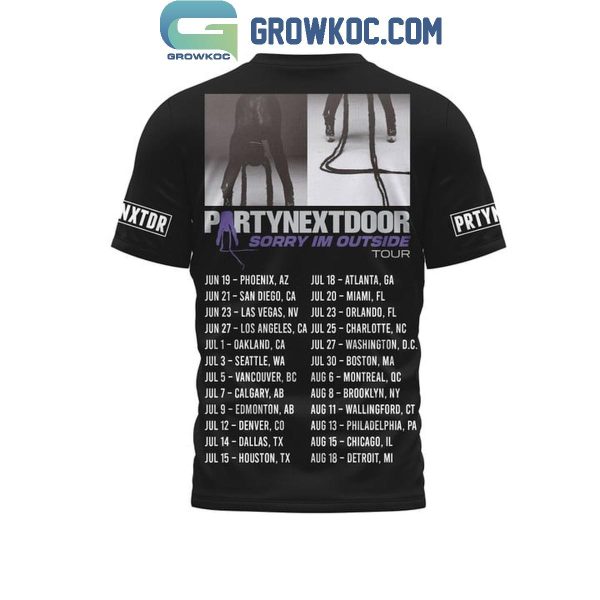 Party Next Door Sorry I’m Outside Tour 2024 Hoodie T-Shirt