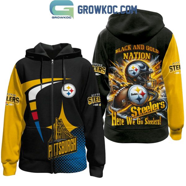 Pittsburgh Steelers Black And Gold Nation Here We Go Hoodie T Shirt