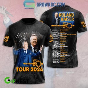 Roland Kaiser 50 Jubilaum 1974-2024 The Schedule Of Tour Fan Hoodie T-Shirt