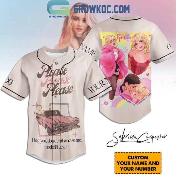 Sabrina Carpenter Please I Beg You Don’t Embarrass Me Personalized Baseball Jersey