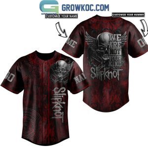 Slipknot We Are Not Your Kind Fan Personalized Baseball Jersey